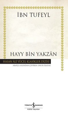 Hayy Bin Yakzan - Hasan Ali Yücel Klasikler İbn Tufeyl İş Bankası Kült