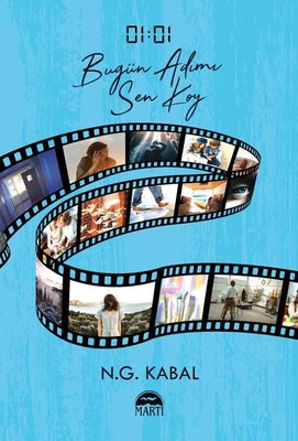 01:01 Bugün Adımı Sen Koy N.G. Kabal Martı Yayınları