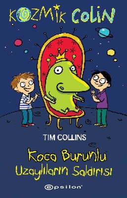 Kozmik Colin - Koca Burunlu Uzaylıların Saldırısı Tim Collins Epsilon Yayınevi 9786254140679