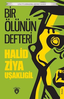 Bir Ölünün Defteri - Unutturmadıklarımız Serisi
