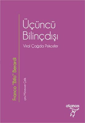 Üçüncü Bilinçdışı - Viral Çağda Psikosfer