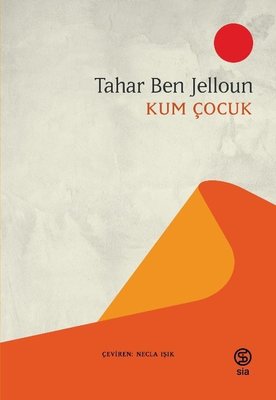 Kum Çocuk Tahar Ben Jelloun Sia 9786257266963