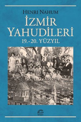 İzmir Yahudileri 19. - 20.Yüzyıl