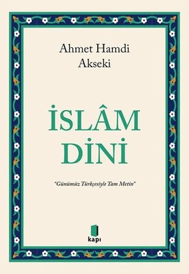İslam Dini - Günümüz Türkçesiyle Tam Metin