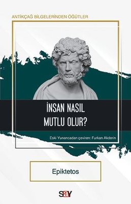 İnsan Nasıl Mutlu Olur? Epiktetos Say Yayınları 9786050208986
