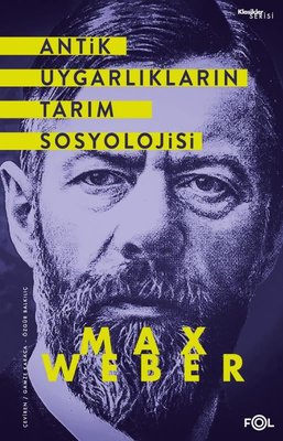 Antik Uygarlıkların Tarım Sosyolojisi Max Weber Fol Kitap