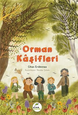 Orman Kâşifleri Elma Cihan Erdönmez Çocuk Yayınları 9786257343329