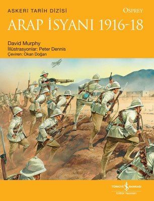 Arap İsyanı 1916-18 - Osprey Askeri Tarih Dizisi