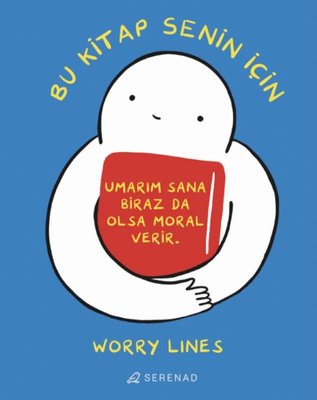 Bu Kitap Senin İçin Worry Lines Serenad Yayınları 9786057388995