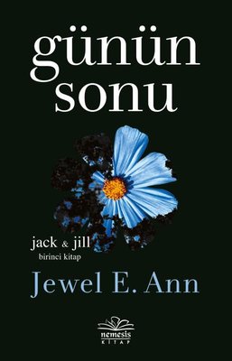 Günün Sonu - Jack ve Jill Birinci Kitap Jewel E. Ann Nemesis Kitap