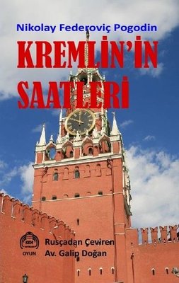 Kremlin'in Saatleri Nikolay Federoviç Pogodin Kekeme Yayınları