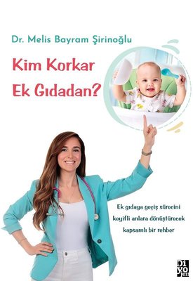 Kim Korkar Ek Gıdadan? Melis Bayram Şirinoğlu Diyojen Yayıncılık