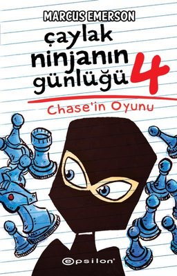 Çaylak Ninjanın Günlüğü IV Chaseın Oyunu Marcus Emerson Epsilon Yayıne
