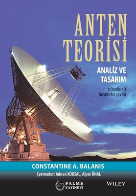 Anten Teorisi - Analiz ve Tasarım Constantine A. Balanis Palme Eğitim