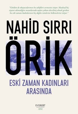Eski Zaman Kadınları Arasında Nahid Sırrı Örik Everest Yayınları