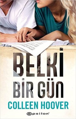 Belki Bir Gün Colleen Hoover Colleen Hoover Epsilon Yayınevi