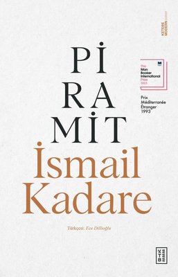 Piramit İsmail Kadare Ketebe 9786258159189