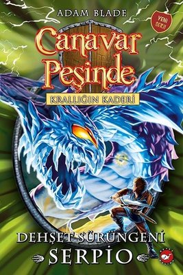 Canavar Peşinde 65 Krallığın Kaderi Dehşet Sürüngeni Serpio Adam Blade Beyaz Balina Yayınları 9789759996970