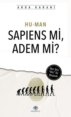 Hu-Man Sapiens mi Adem mi? Arda Karani Mavi Nefes 9786258054460