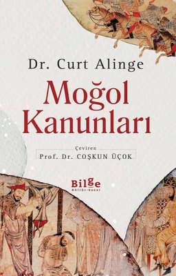Moğol Kanunları Curt Alinge Bilge Kültür Sanat 9786257201698