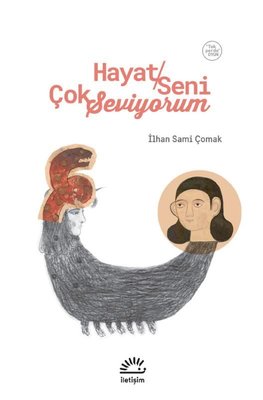 Hayat Seni Çok Seviyorum - Oyun Tek Perde İlhan Sami Çomak İletişim Ya