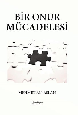 Bir Onur Mücadelesi Mehmet Ali Aslan İkinci Adam Yayınları 97862583345