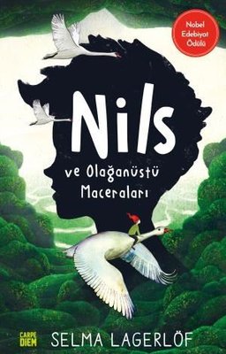 Nils ve Olağanüstü Selma Lagerlöf Carpe Diem Kitap 9786051442785