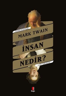 İnsan Nedir? Cevher Klasikler Mark Twain Kapı Yayınları 9786258096323