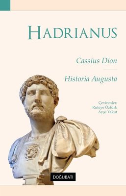 Hadrianus Cassius Dion Doğu Batı Yayınları 9786258123241