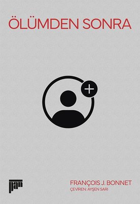 Ölümden Sonra François J. Bonnet Pan Yayıncılık 9786258345049