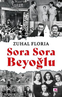 Sora Sora Beyoğlu Zuhal Floria E Yayınları 9789753904094