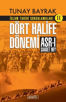 Dört Halife Dönemi - İslam Tarihi Sorgulamaları 2 Tunay Bayrak Berfin 