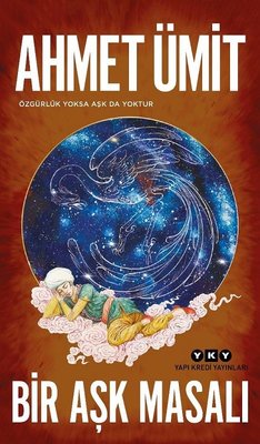 Bir Aşk Masalı Ahmet Ümit Yapı Kredi Yayınları 9789750854491