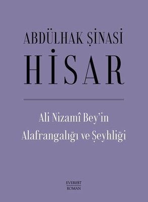 Ali Nizami Bey'in Alafrangalığı ve Şeyhliği Everest Yayınları 97860518