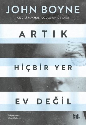 Artık Hiçbir Yer Ev Değil John Boyne DeliDolu 9786257314695