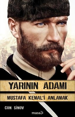 Yarının Adamı Mustafa Kemal'i Anlamak Masa Kitap 9786057301802