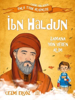 İbn Haldun: Zamana Yön Veren Alim - Tarihe Yön Veren Ünlü Türk Bilginleri Cezmi Ersöz Dokuz Yayınları 9786258099645