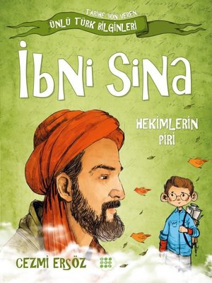 İbni Sina: Hekimlerin Piri - Tarihe Yön Veren Ünlü Türk Bilginleri Cezmi Ersöz Dokuz Yayınları 9786258099584