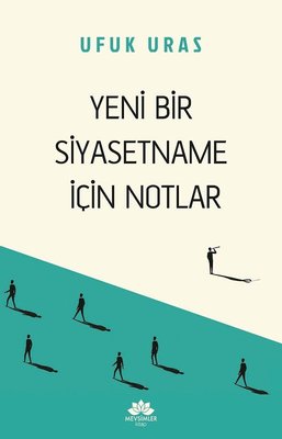 Yeni Bir Siyasetname İçin Notlar Ufuk Uras Mevsimler Kitap 9786258095616