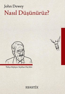 Nasıl Düşünürüz? John Dewey Heretik Yayıncılık 9786059436687