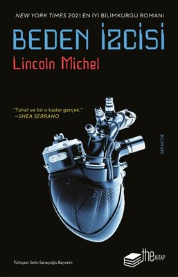 Beden İzcisi Lincoln Michel The Kitap 9786257816823