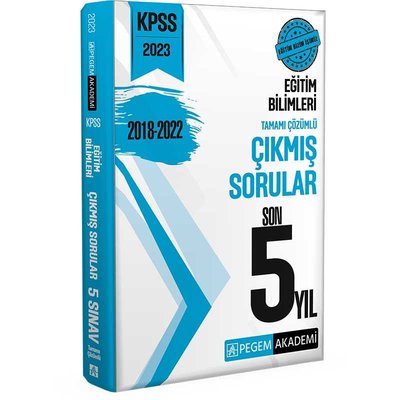 2023 KPSS Eğitim Bilimleri Çıkmış Sorular Son 5 Sınav Pegem Akademi Ya