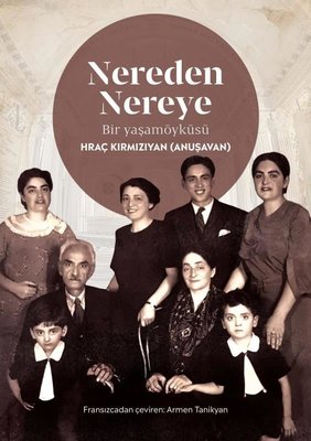 Nereden Nereye - Bir Yaşamöyküsü Hraç Kırmızıyan Aras Yayıncılık 97862