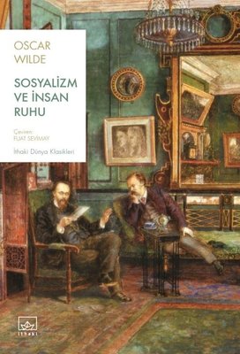 Sosyalizm ve İnsan Ruhu Oscar Wilde İthaki Yayınları 9786052650110