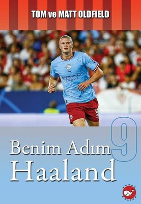 Benim Adım Haaland Matt Oldfield Beyaz Balina Yayınları 9786051886763
