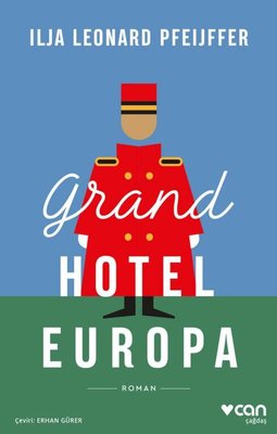 Grand Hotel Europa Ilja Leonard Pfeijffer Can Yayınları 9789750758904