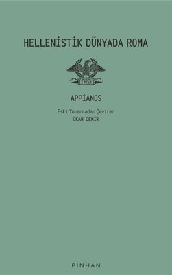 Hellenistik Dünyada Roma Appianos Pinhan Yayıncılık 9786258393262