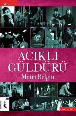 Acıklı Güldürü Metin Belgin Literatür Yayıncılık 9789750409202