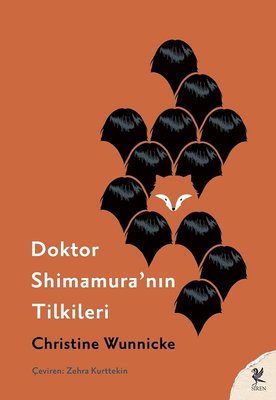 Doktor Shimamura'nın Tilkileri Christine Wunnicke Siren Yayınları 9786