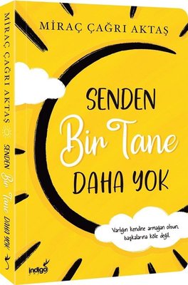 Senden Bir Tane Daha Yok Miraç Çağrı Aktaş İndigo Kitap 9786256372016